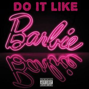Do It Like Barbie (feat. Lyla Ray x Katalina)