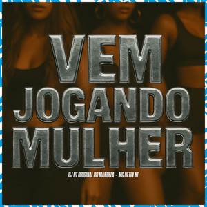Vem Jogando Mulher