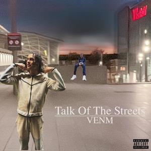 Talk Of The Streets (Explicit)