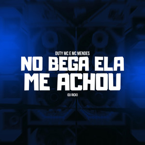 No Bega ela me Achou (Explicit)