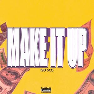 Make it Up (Explicit)