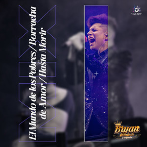 Mix El Mundo de los Pobres/Borracha de Amor/Hasta Morir