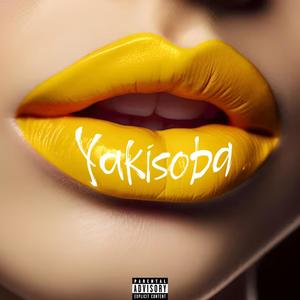 Yakisoba (feat. Clone CLN & DJ Goros) (Explicit)