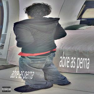 abre as perna (Explicit)