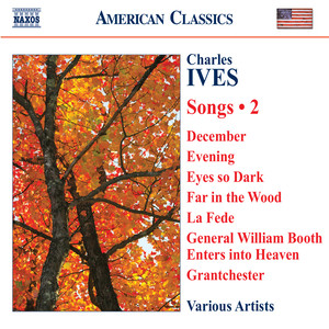 Ives, C.: Songs, Vol. 2