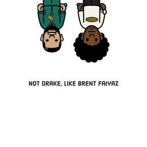 Not Drake, Like Brent faiyaz (Explicit)