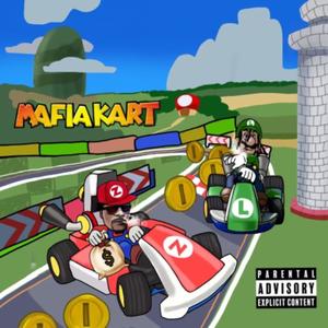 Mafia Kart (Explicit)