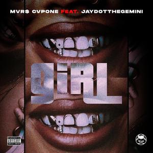 Girl (feat. Jaydotthegemini) (Explicit)