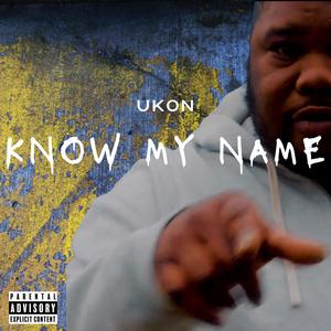 Know My Name (Explicit)