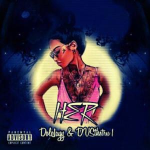 HER (feat. DVSthetru1) (Explicit)