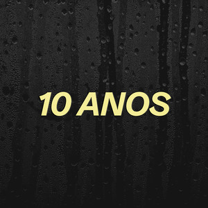10 Anos (Explicit)
