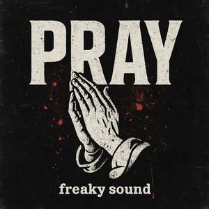 PRAY (feat. Danny & Lualo) (Explicit)