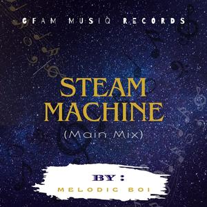 Steam Machine (Main Mix)