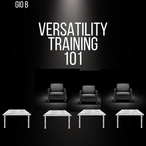 Versatility Training:101 (Explicit)