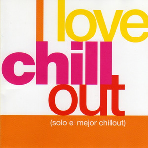 I Love Chill Out