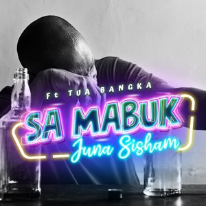 Sa Mabuk (Explicit)