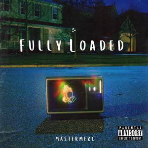 FULLY LOADED (Explicit)