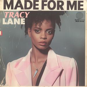 Made For Me (feat. Tracy Lane)