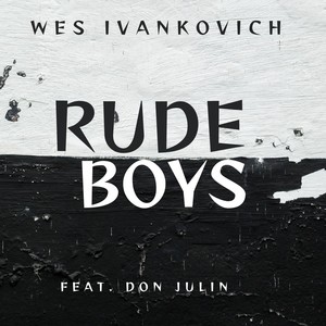 Rude Boys (feat. Don Julin)