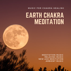 Earth Chakra Meditation (Music For Chakra Healing, Meditation Music, Relaxing Music, New Age Meditation, Ambient Music)