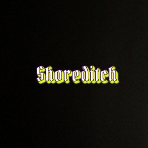 Shoreditch (Explicit)