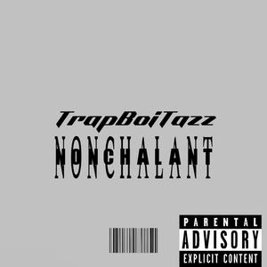 Nonchalant (Explicit)