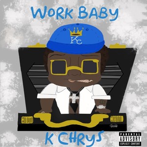 Work Baby (Explicit)