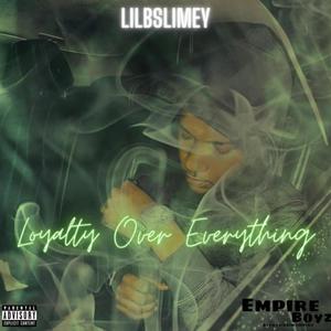 Loyalty Over Everything Deluxe (Explicit)