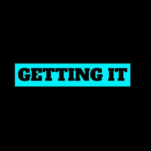 GETTING IT (Radio Edit) [Explicit]