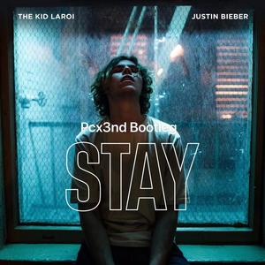 STAY-The Kid LAROI/Justin Bieber (Pcx3nd Bootleg)