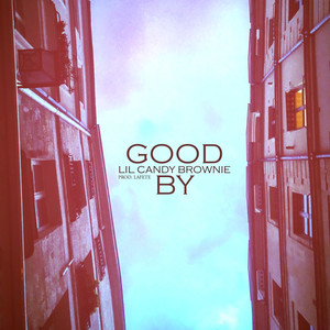 Good By (Explicit)