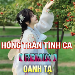 Hồng Trần Tình Ca (HM Remix)