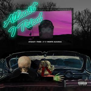 Atleast I Tried (Explicit)