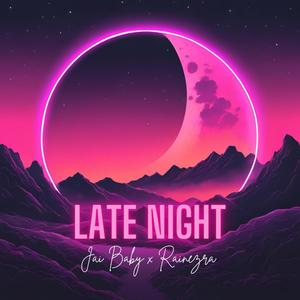 Late Night (feat. Rainezra) [Explicit]