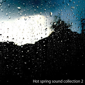 Hot Spring Sound Collection 2