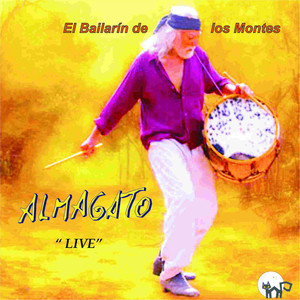 ALMAGATO - El Bailarín De Los Montes (Live)