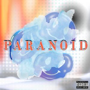 Paranoid (Explicit)