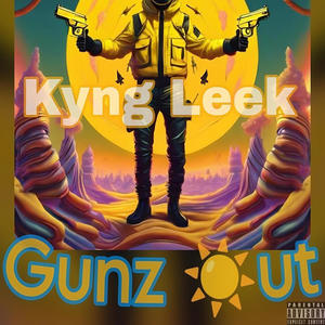 Sunz out Gunz out (Explicit)