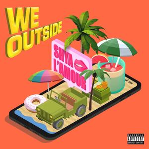 We Outside (Explicit)