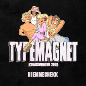 Typemagnet 2025 (Hjemmesnekk) (feat. Rizzberg, Tyrone, Scotty Ricch, I$$A & Tuvalipa) (Explicit)