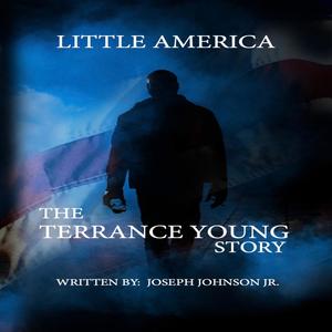 Little America The Terrance Young Story (Explicit)