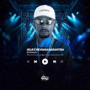 Hoje é Revoada Garantida (feat. DJ Caio Plotz & MC Demeques)