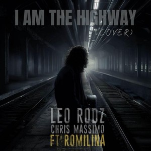 I Am the Highway (feat. Chris Massimo & Romilina)