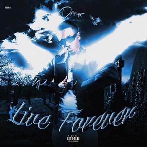 LIVE FOREVER (Explicit)