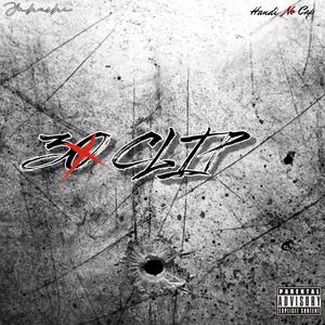 30 Clip (feat. HandiNoCap) (Explicit)