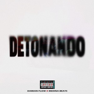 Detonando (Explicit)