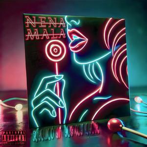 NENA MALA (Explicit)