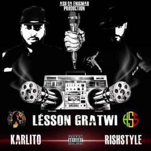 Lesson Gratwi(Karlito)(feat. Rishstyle) (Explicit)