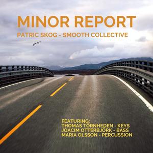 Minor Report (feat. Thomas Törnheden, Joacim Otterbjörk & Maria Olsson)