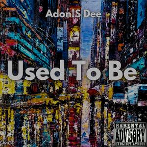 Used To Be (Explicit)